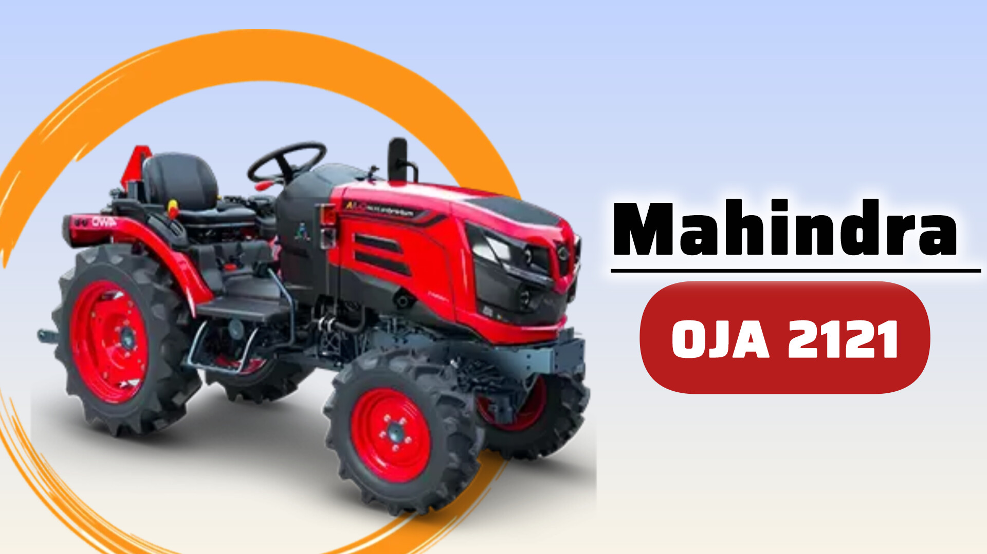 सिर्फ ₹4.97 लाख में पाएं GPS, Auto Start और ePTO वाला OJA 2121 ट्रैक्टर”