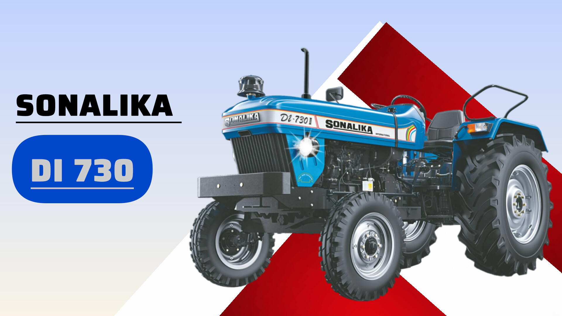 Sonalika DI 730 III ट्रैक्टर – 34 HP दमदार इंजन और 1600 किग्रा लिफ्टिंग क्षमता के साथ