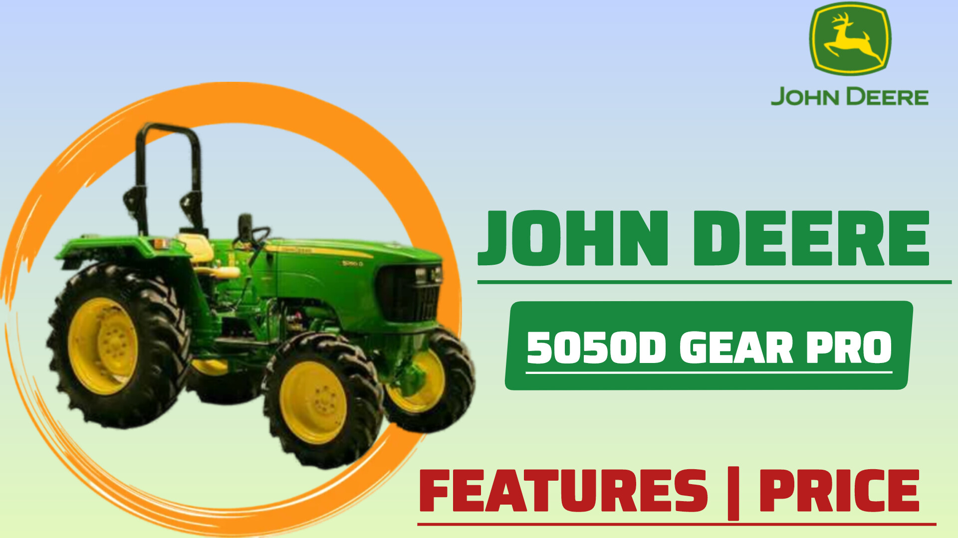 John Deere 5050D GearPro™ ट्रैक्टर – 50 HP, दमदार परफॉर्मेंस और हाई लिफ्टिंग कैपेसिटी